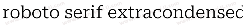 roboto serif extracondensed字体转换